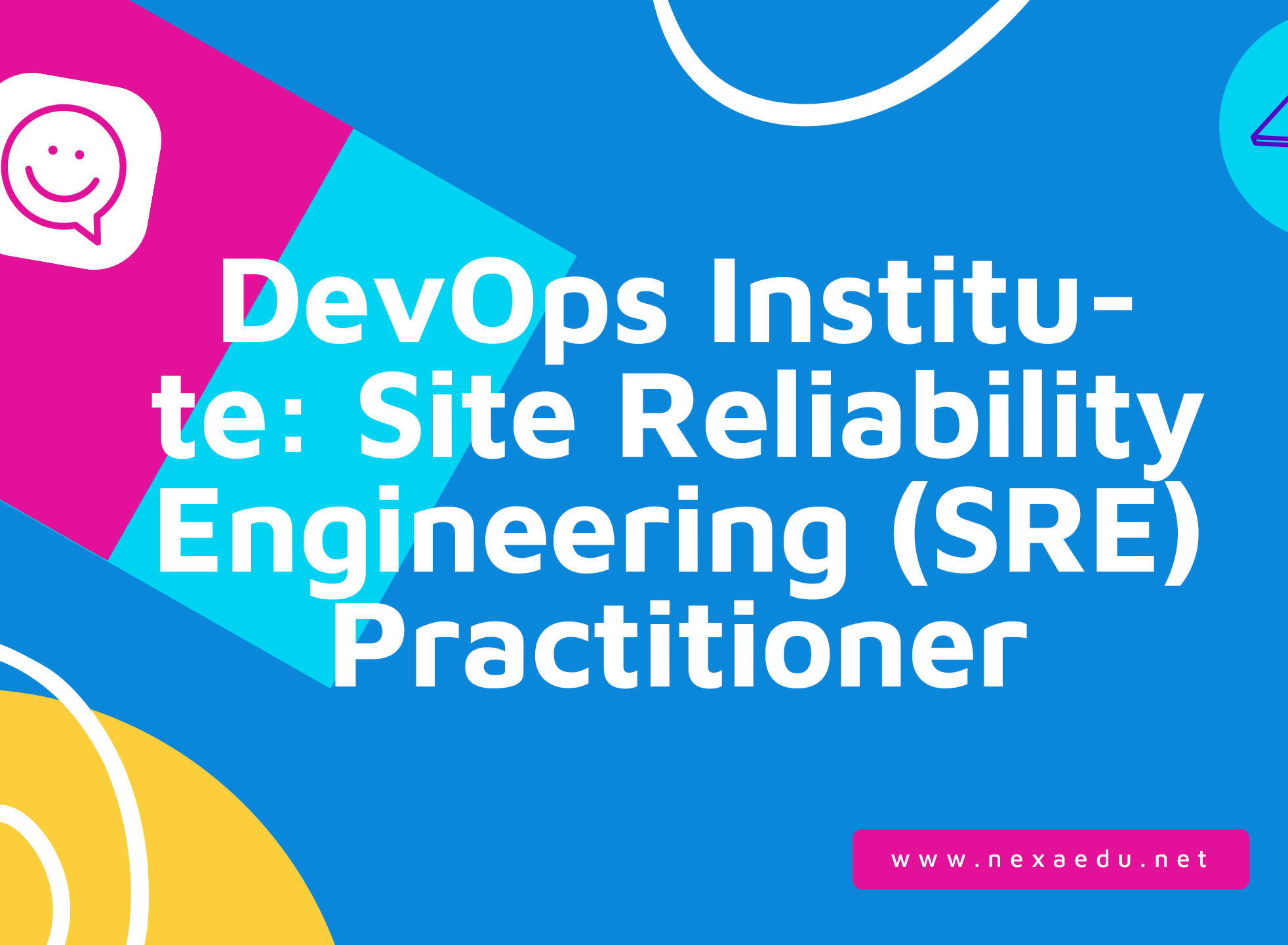 DevOps Institute: Site Reliability Engineering (SRE) Practitioner